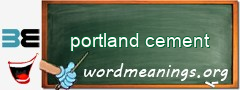 WordMeaning blackboard for portland cement